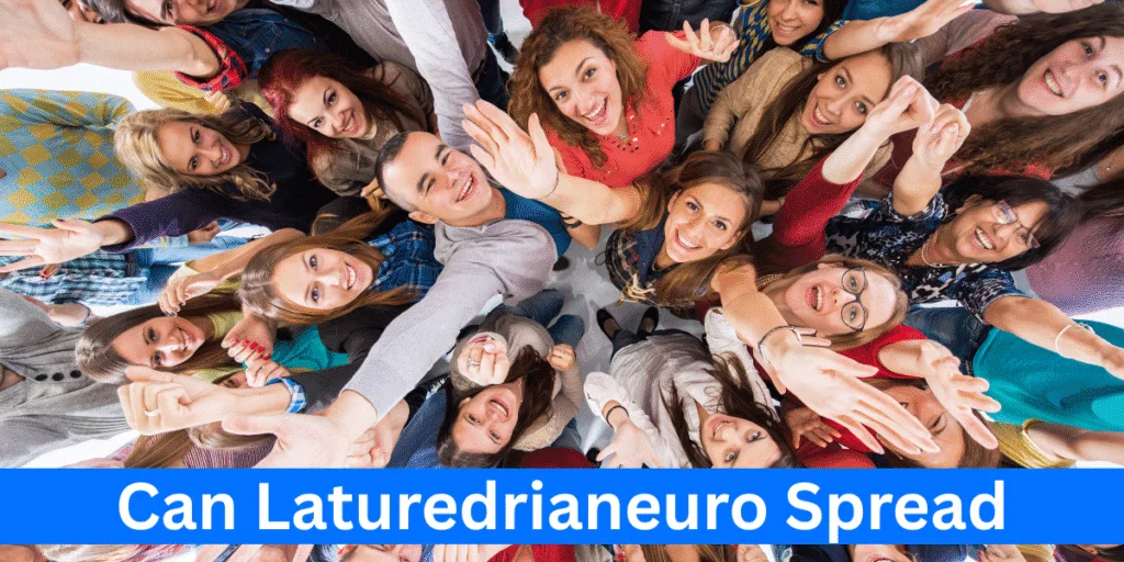 Can Laturedrianeuro Spread? Truth Explained